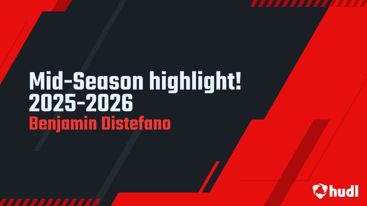 Mid-Season highlight! 2025-2026 - Benjamin Distefano highlights - Hudl