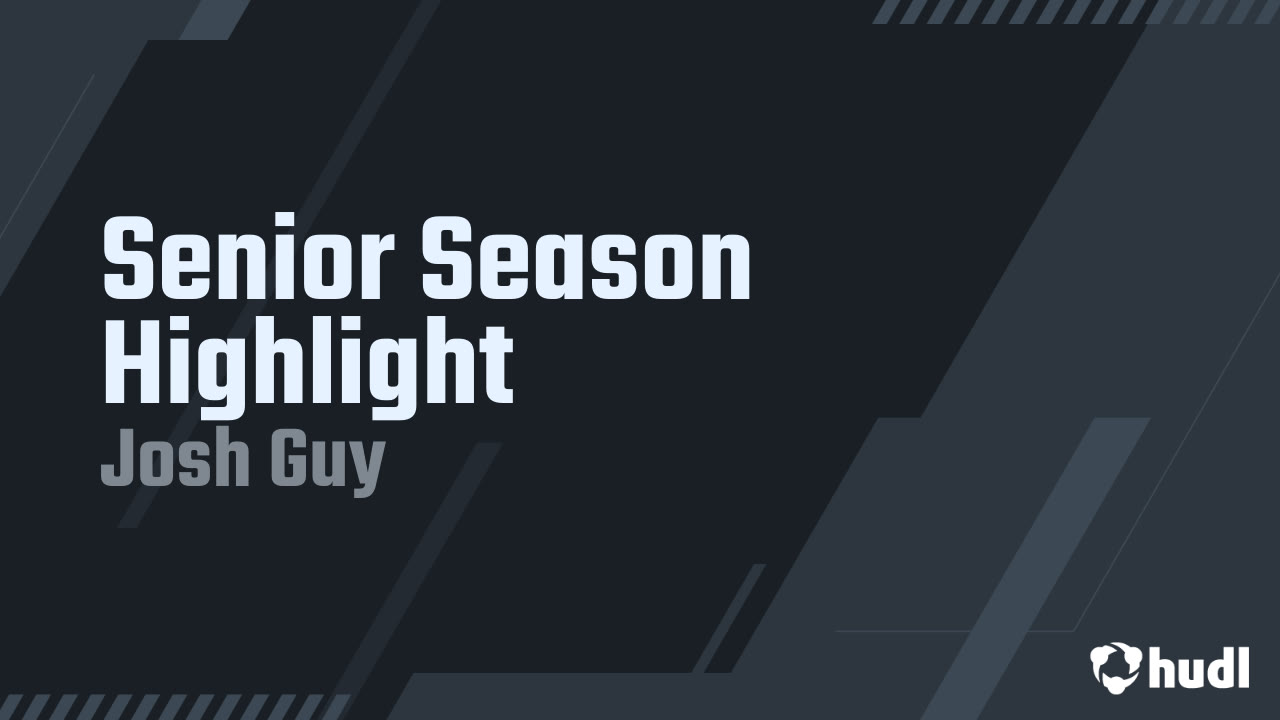 Senior Season Highlight - Josh Guy highlights - Hudl