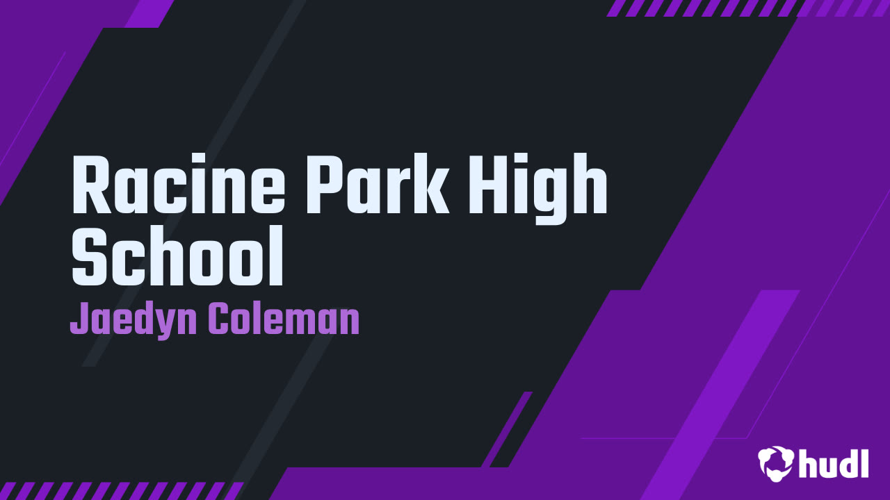 Racine Park High School Jaedyn Coleman highlights Hudl