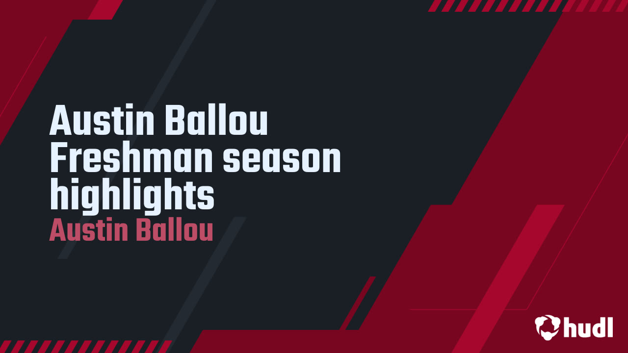Austin Ballou Freshman Highlights