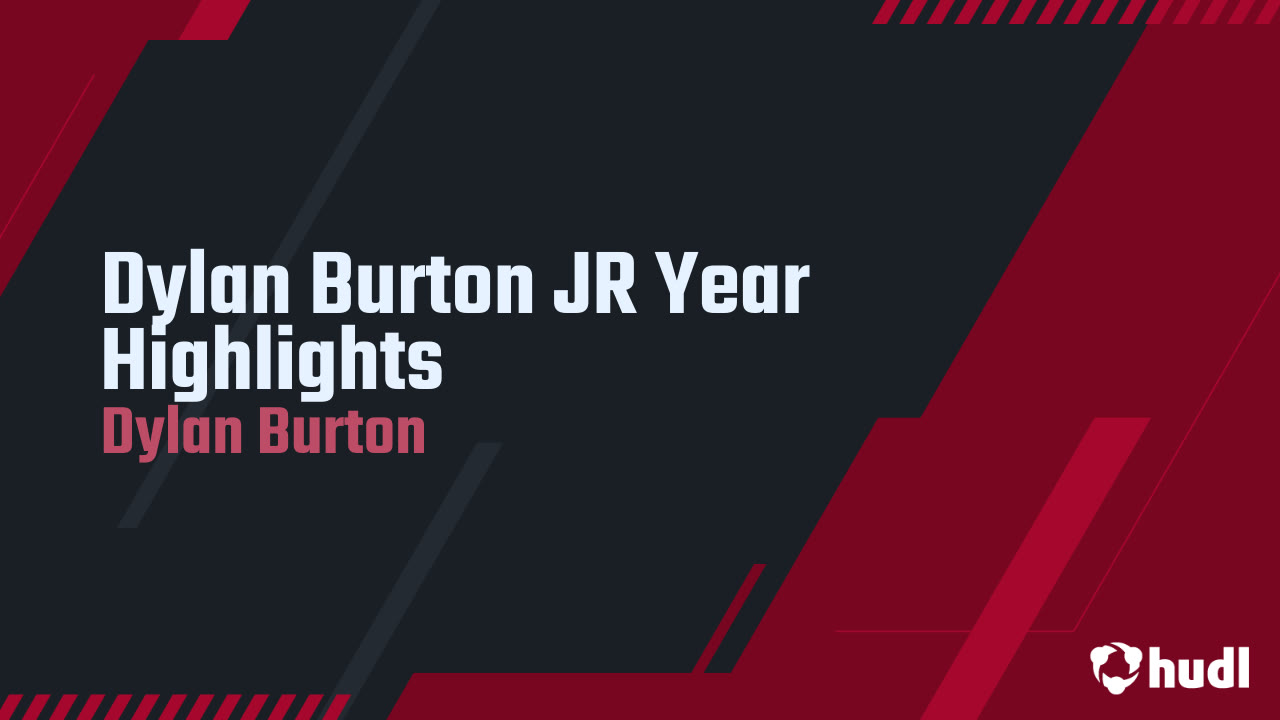 Dylan Burton JR Year Highlights - Dylan Burton highlights - Hudl