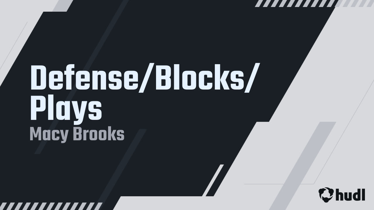 Defense Block Defense/Blocks/Plays - Macy Brooks highlights - Hudl