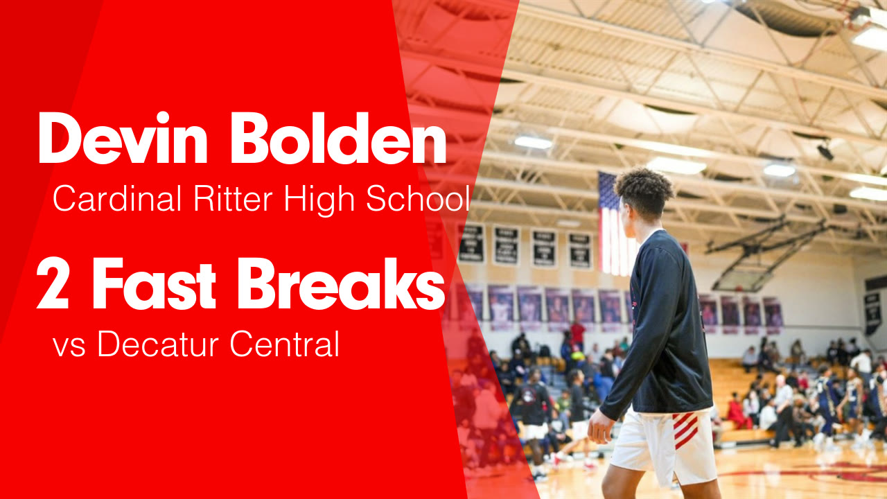 2 Fast Breaks vs Decatur Central - Devin Bolden highlights - Hudl