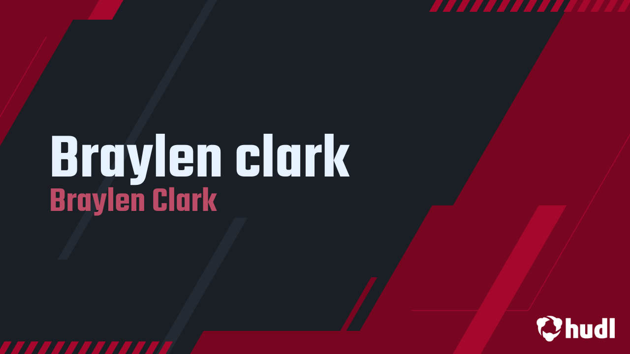 Braylen clark - Braylen Clark highlights - Hudl