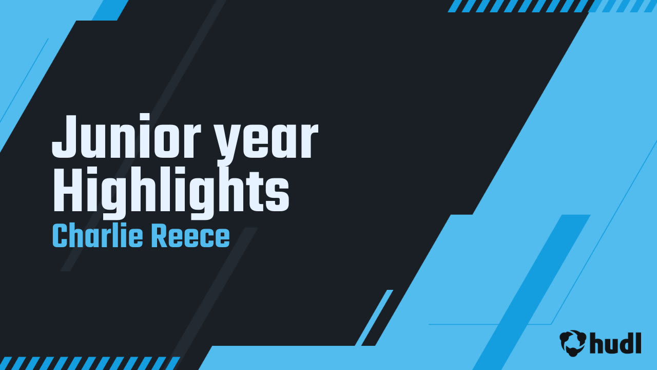 Junior year Highlights - Charlie Reece highlights - Hudl