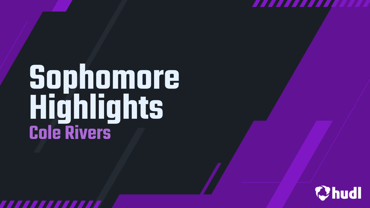 Sophomore Highlights - Cole Rivers highlights - Hudl