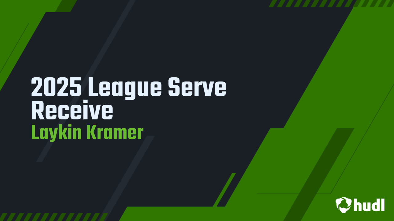 2025 League Serve Receive - Laykin Kramer highlights - Hudl