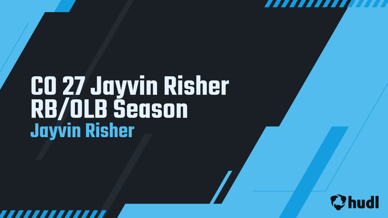 Jj Risher CO 27 Jayvin Risher RB/OLB Season - Jayvin Risher highlights - Hudl