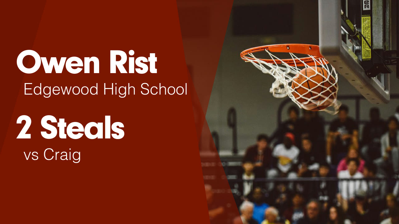 Craig Rist 2 Steals vs Craig - Owen Rist highlights - Hudl