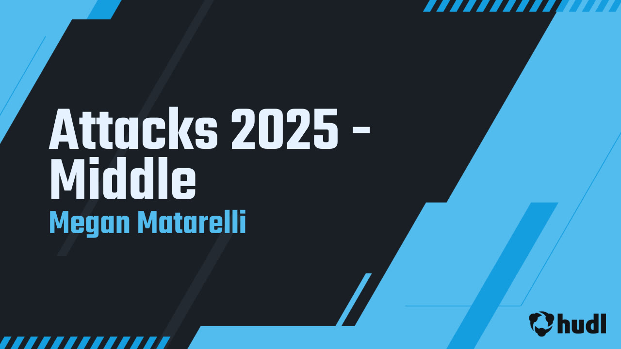 Attacks 2025 - Middle - Megan Matarelli highlights - Hudl