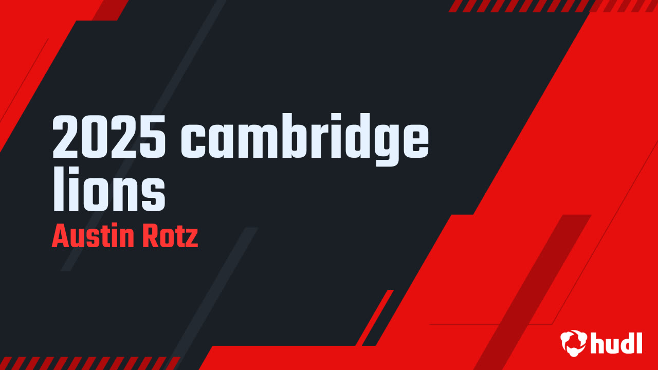 2025 cambridge lions - Austin Rotz highlights - Hudl