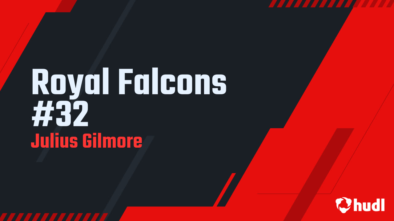 Royal Falcons #32 - Julius Gilmore highlights - Hudl