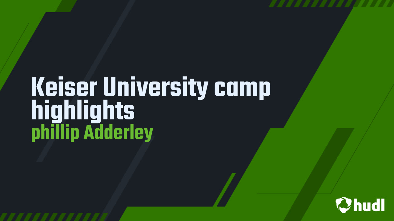 Phillip Adderley - Keiser University Camp Highlights -  Ahead of Sophomore Season