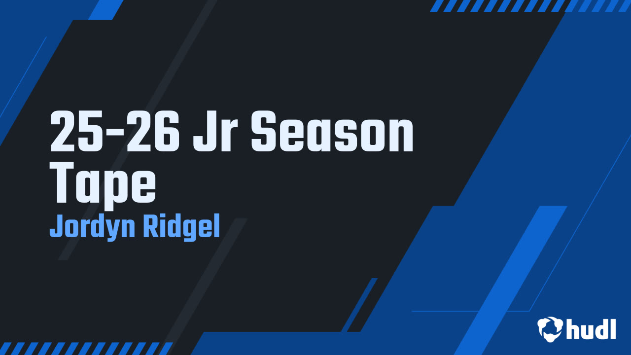 25-26 Jr Season Tape - Jordyn Ridgel highlights - Hudl