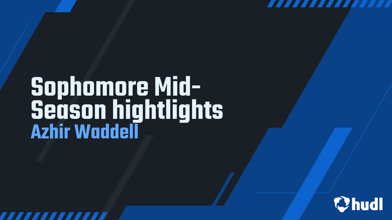 Sophomore Mid-Season hightlights - Azhir Waddell highlights - Hudl