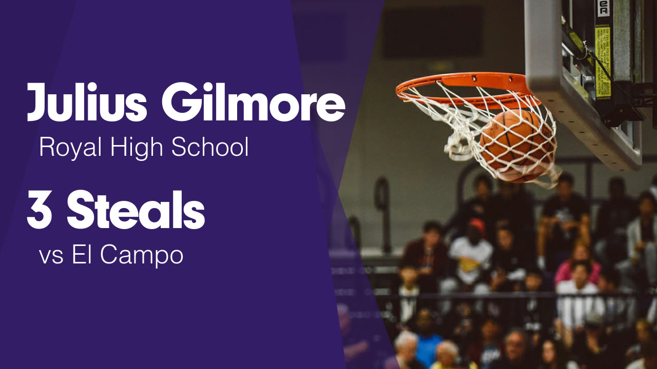 3 Steals vs El Campo - Julius Gilmore highlights - Hudl
