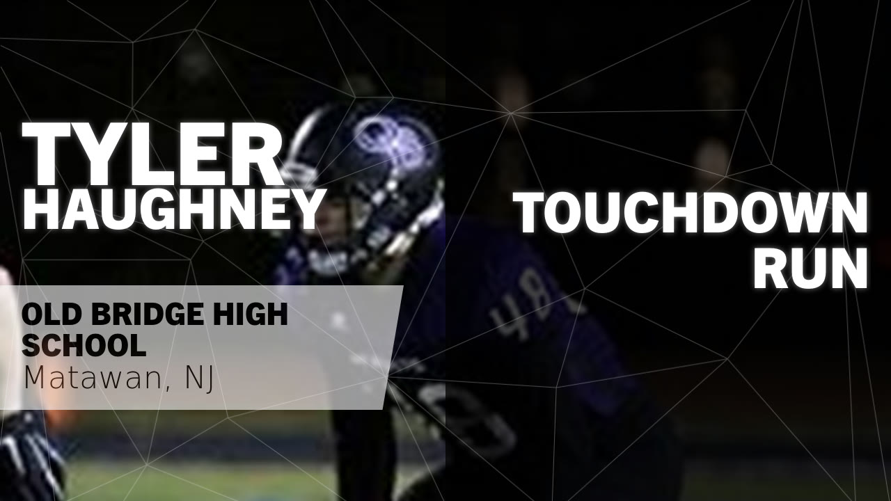 Tyler Haughney S Old Bridge Nj Video Touchdown Run Vs East