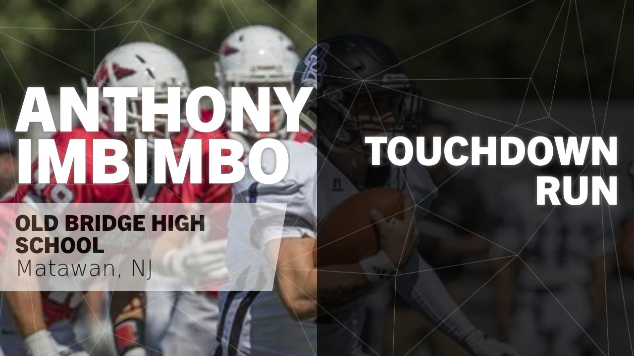 Anthony Imbimbo S Old Bridge Nj Video Touchdown Run Vs East