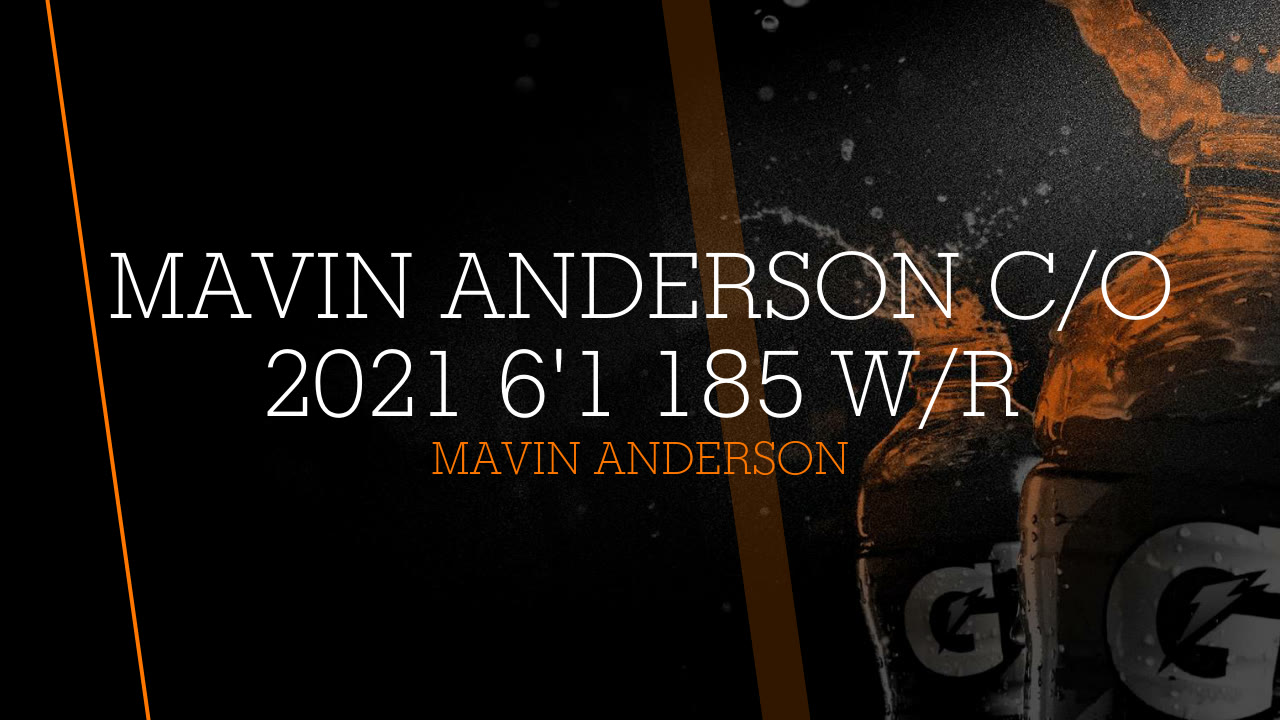 Mavin Anderson C/O 2021 6'1 185 W/R - Mavin Anderson highlights - Hudl