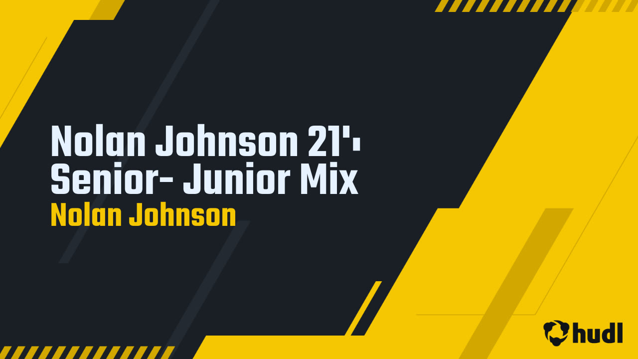 Nolan Johnson 21': Senior- Junior Mix